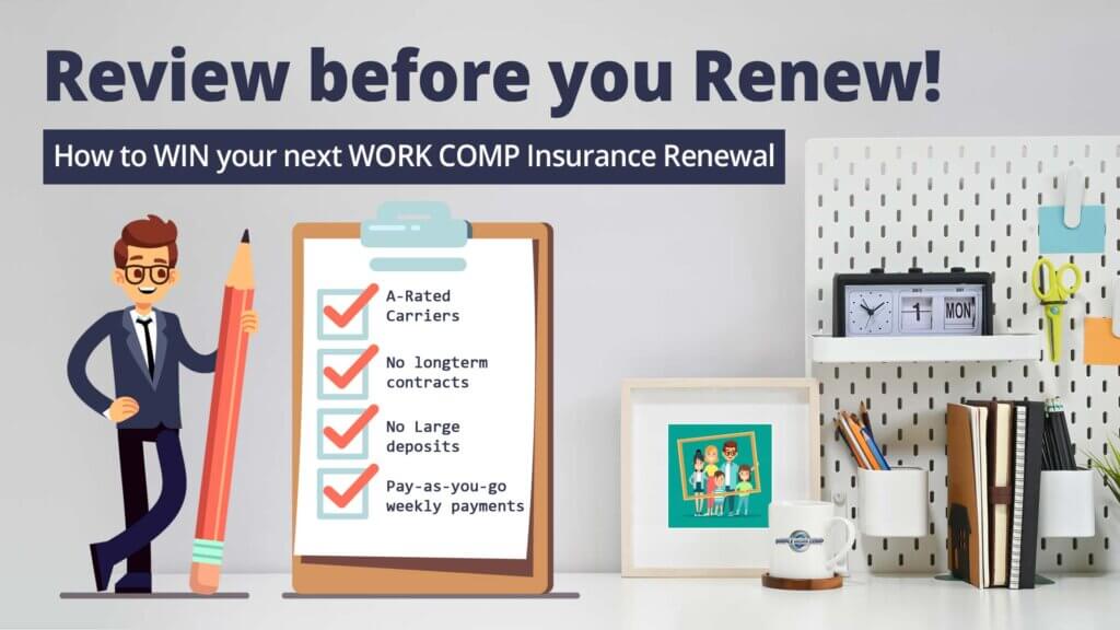 Simple Work Comp policy reviews and renewals